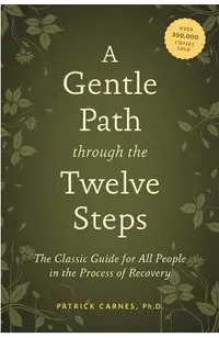 Gentle Path Through the Twelve Steps