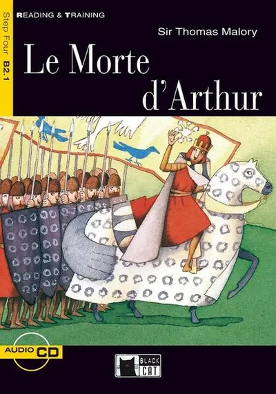 Le Morte d'Arthur + CD (Step Four B2.1) - Paperback brosat - Jérôme Lechevalier