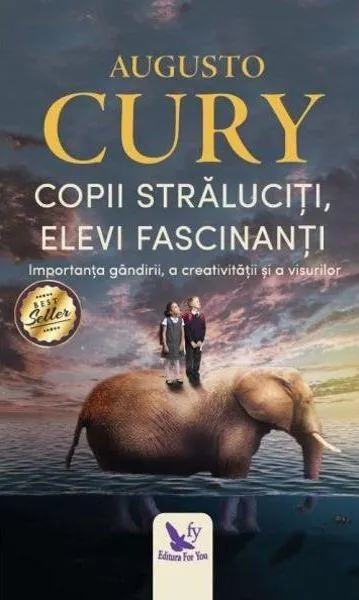 Copii străluciţi, elevi fascinanţi - Paperback - Dr. Augusto Cury