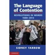 The Language of Contention: Revolutions in Words, 1688–2012