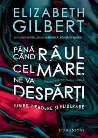 Până când râul cel mare ne va despărți - Paperback brosat
