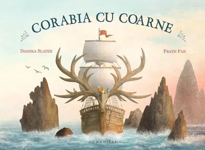 Corabia cu coarne - Hardcover - Dashka Slater, Terry Fan, Eric Fan