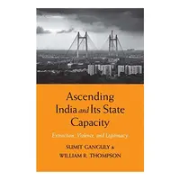 Ascending India and Its State Capacity