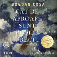 Cât de aproape sunt ploile reci - Audiobook
