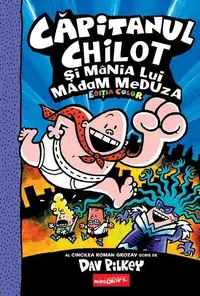 Căpitanul Chilot și mânia lui Madam Meduza (Vol. 5) - Hardcover - Dav Pilkey