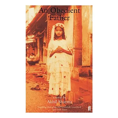 An Obedient Father, Akhil Sharma