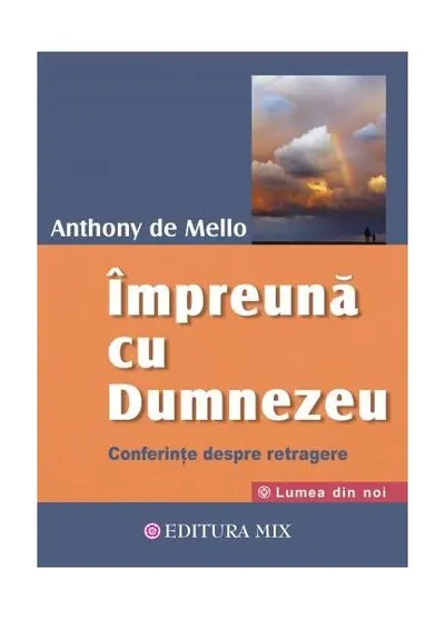 Împreună cu Dumnezeu - Paperback brosat - Anthony de Mello