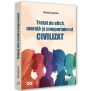 Tratat de etica, morala si comportament civilizat