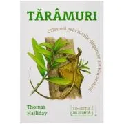 Taramuri. Calatorii prin lumile disparute ale pamantului