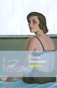 Fidelități - Paperback brosat - Diane Brasseur