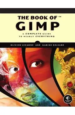 The Book of Gimp: A Complete Guide to Nearly Everything