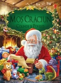 Mos Craciun. Colinde si povesti