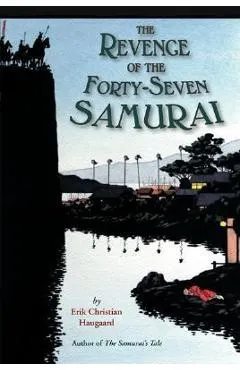 The Revenge of the Forty-Seven Samurai