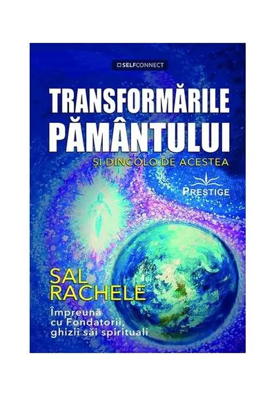Transformările Pământului şi dincolo de acestea - Paperback brosat