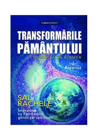 Transformările Pământului şi dincolo de acestea - Paperback brosat