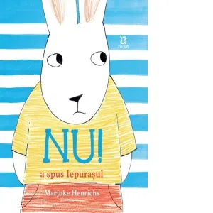 Nu! a spus Iepurasul
