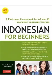 Indonesian for Beginners: Learning Conversational Indonesian (with Free Online Audio)