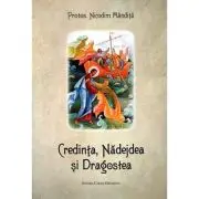 Credinta, nadejdea si dragostea