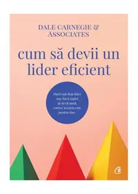 Cum să devii un lider eficient - Paperback brosat - Dale Carnegie