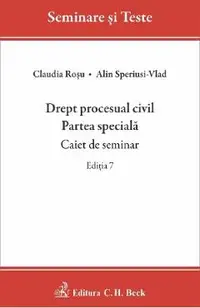 Drept procesual civil. Partea speciala. Caiet de seminar Ed.7