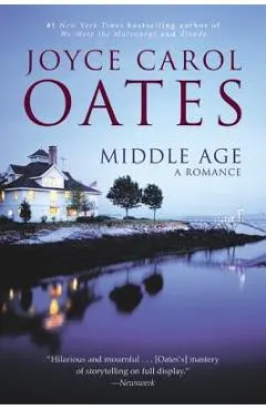 Middle Age: A Romance