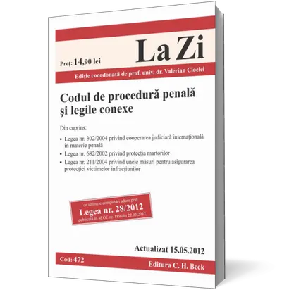 Codul de procedura penala si legile conexe ed. a 6-a (actualizat 15.05.2012)