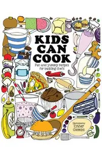 Kids Can Cook: Fun and Yummy Recipes for Budding Chefs
