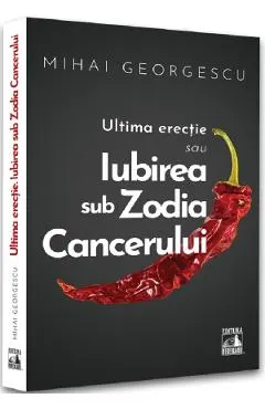 Ultima erectie sau iubirea sub zodia cancerului