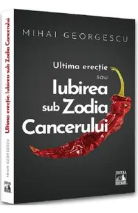 Ultima erectie sau iubirea sub zodia cancerului