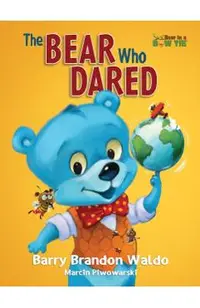 The BEAR Who DARED: One of the best rhyming books for little kids 3 to 8, this anti bully book for kids about discovery includes some of t