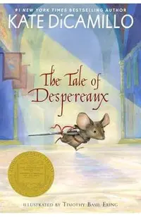 The Tale of Despereaux: Being the Story of a Mouse, a Princess, Some Soup, and a Spool of Thread