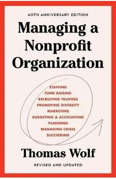 Managing a Nonprofit Organization: 40th Anniversary Revised and Updated Edition