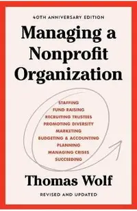 Managing a Nonprofit Organization: 40th Anniversary Revised and Updated Edition