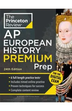 Princeton Review AP European History Premium Prep, 24th Edition: 6 Practice Tests + Digital Practice Online + Content Review