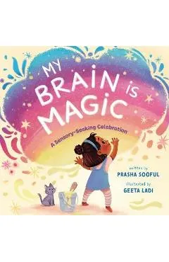 My Brain Is Magic: A Sensory-Seeking Celebration