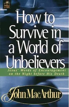 How to Survive in a World of Unbelievers