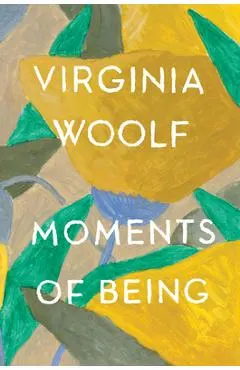 Moments of Being: Second Edition