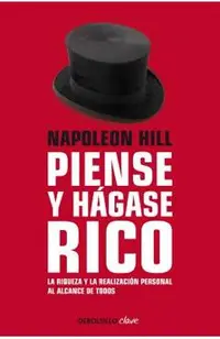 Piense Y H�gase Rico: La Riqueza Y La Realizaci�n Personal Al Alcance de Todos / Think and Grow Rich