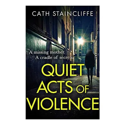 Quiet Acts of Violence