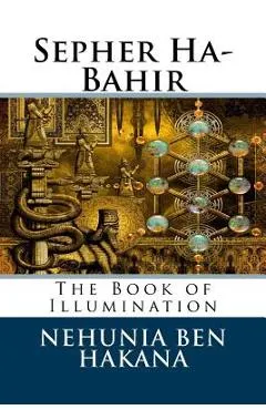 Sepher Ha-Bahir: The Book of Illumination
