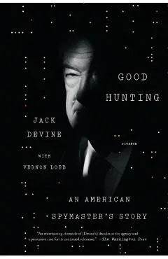 Good Hunting: An American Spymaster's Story
