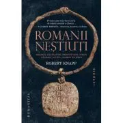 Romanii nestiuti. Soldati, gladiatori, prostituate, pirati, talhari, sclavi, oameni de rand