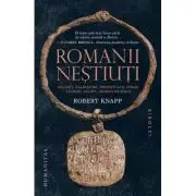 Romanii nestiuti. Soldati, gladiatori, prostituate, pirati, talhari, sclavi, oameni de rand