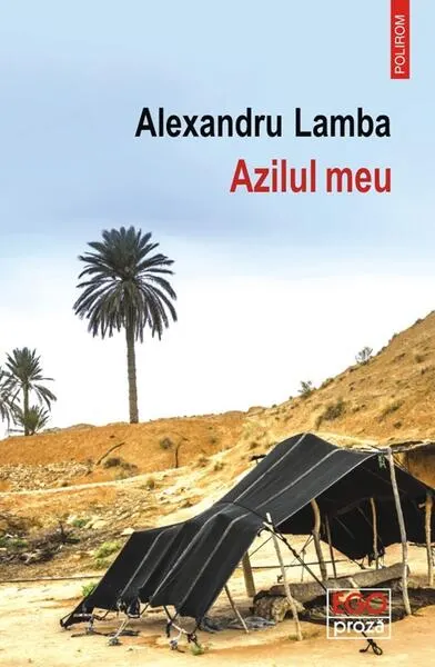 Azilul meu - Paperback brosat - Alexandru Lamba