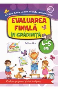 Evaluarea finala in gradinita 4-5 ani Ed.2
