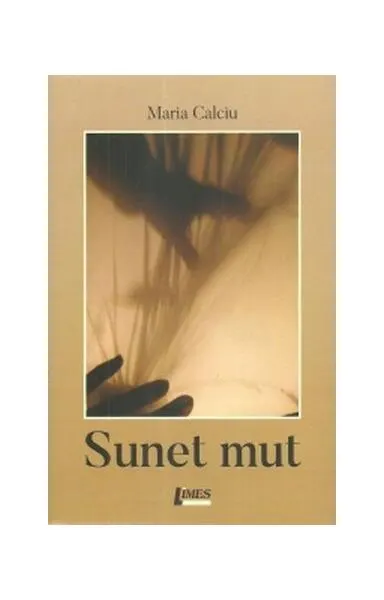 Sunet mut - Paperback brosat - Maria Calciu