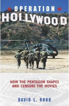 Operation Hollywood: How the Pentagon Sh