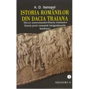 Istoria romanilor din Dacia Traiana - volumul I