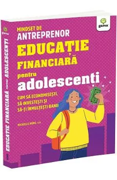 Educatie financiara pentru adolescenti. Cum sa economisesti