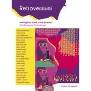 Retroversiuni. Antologie de proza scrisa de femei